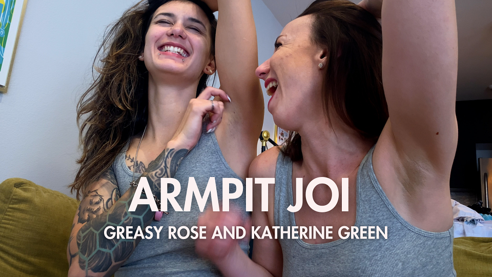 Armpit Joi Greasy Rose And Katherine Green